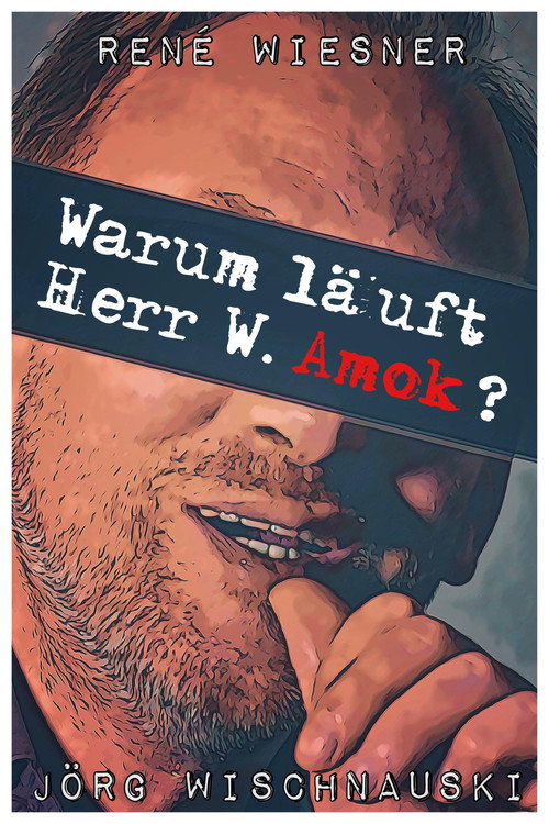Movie poster for Warum läuft Herr W. Amok? (2021)