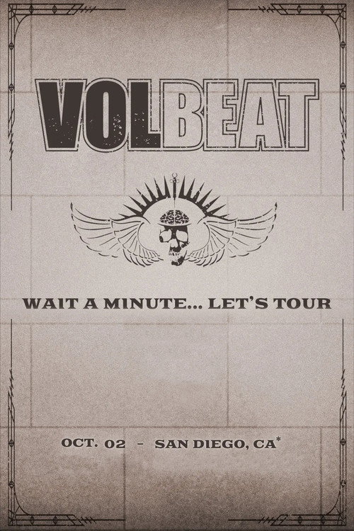 Movie poster for VOLBEAT - Wait A Minute… Let’s Tour! (Live in San Diego, CA) (2022)