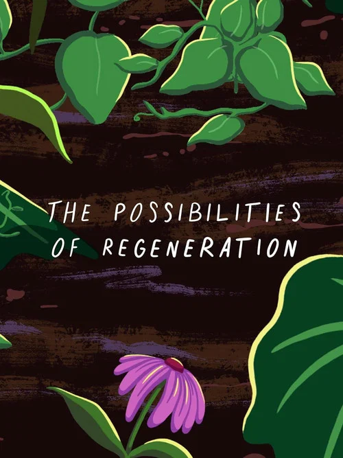 Movie poster for The Possibilities of Regeneration (2023)