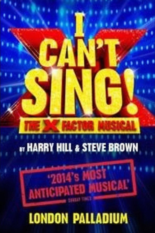 Movie poster for I Can't Sing! The X Factor Musical