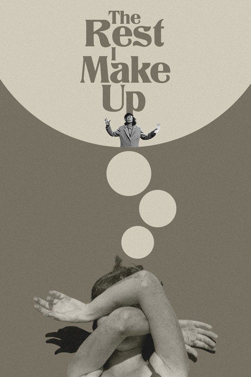 Movie poster for The Rest I Make Up (2018)