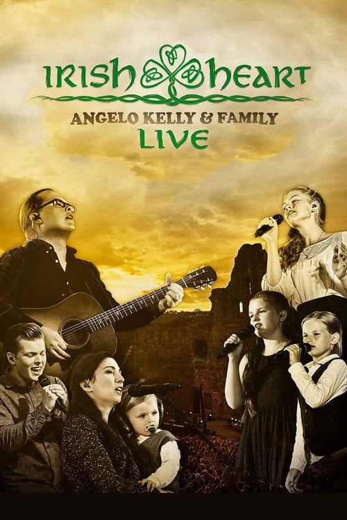 Movie poster for Angelo Kelly & Family - Irish Heart: Live (2018)