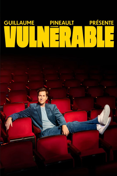 Movie poster for Guillaume Pineault présente : Vulnérable (2026)