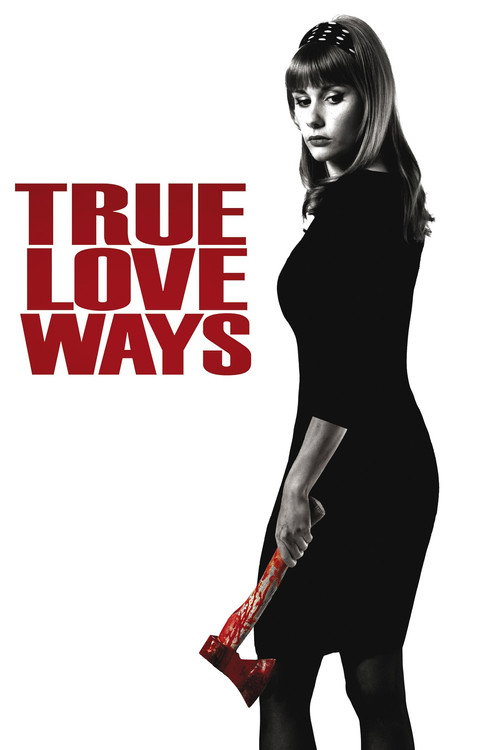 Movie poster for True Love Ways (2014)