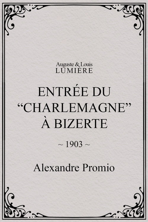 Movie poster for Entrée du “Charlemagne” à Bizerte (1903)