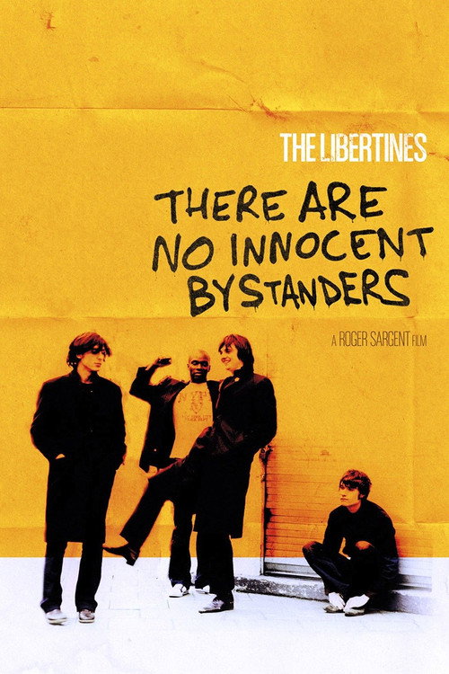 Movie poster for The Libertines: There Are No Innocent Bystanders (2011)