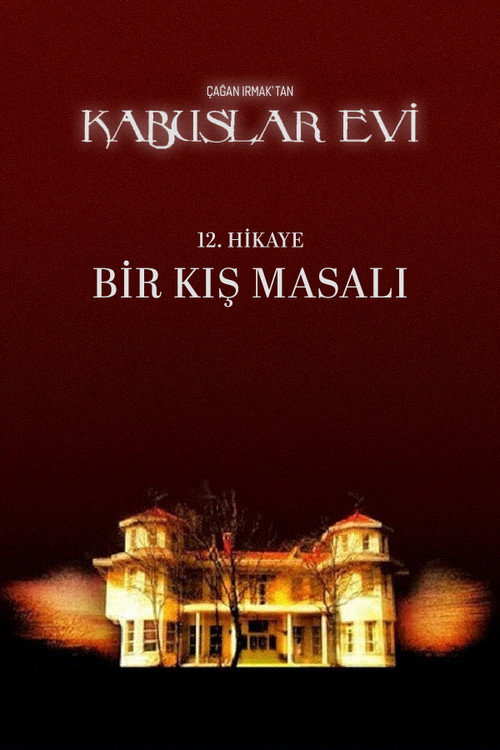 Movie poster for Kabuslar Evi: Bir Kış Masalı (2007)