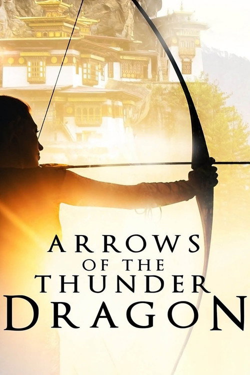 Movie poster for Arrows of the Thunder Dragon (2014)