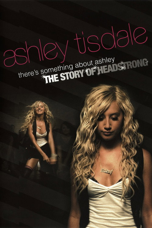 Movie poster for There's Something About Ashley: The Story of Headstrong (2007)