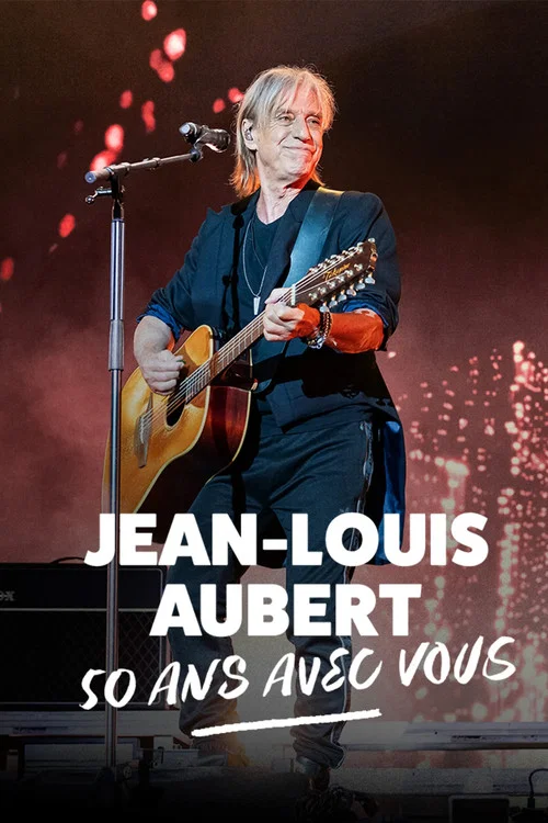 Movie poster for Jean-Louis Aubert - 50 ans avec vous (2026)
