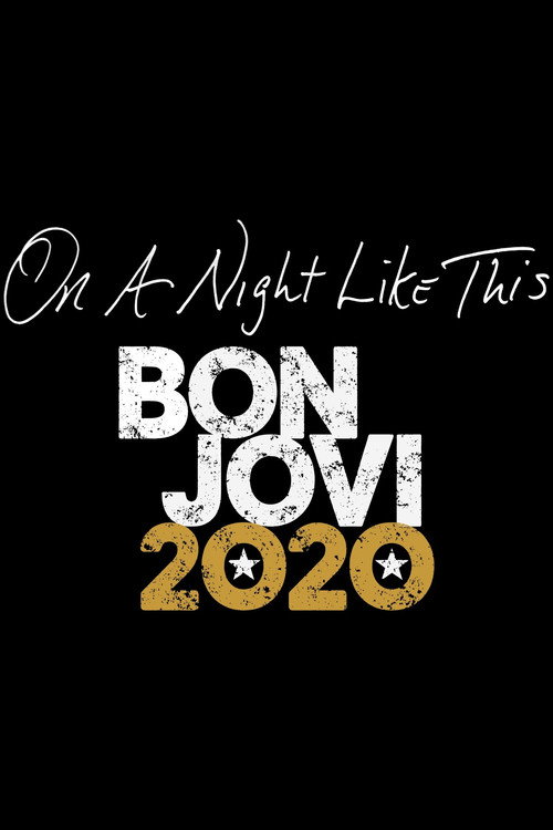 Movie poster for On A Night Like This - Bon Jovi 2020 (2020)