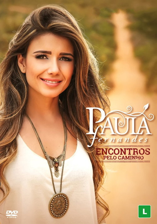 Movie poster for Paula Fernandes: Encontros Pelo Caminho (2014)