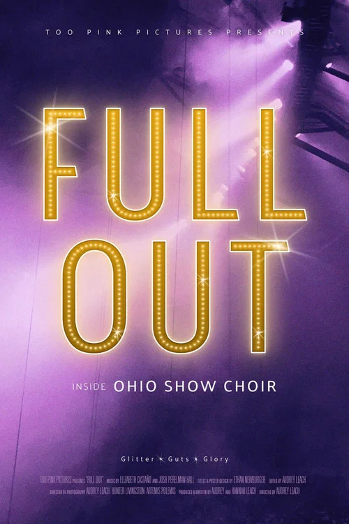 Movie poster for Full Out: Inside Ohio Show Choir (2022)