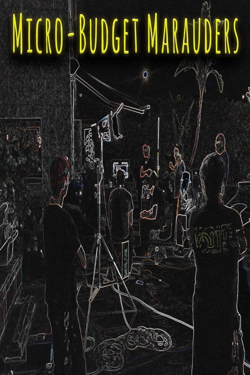 Movie poster for Micro-Budget Marauders (2019)