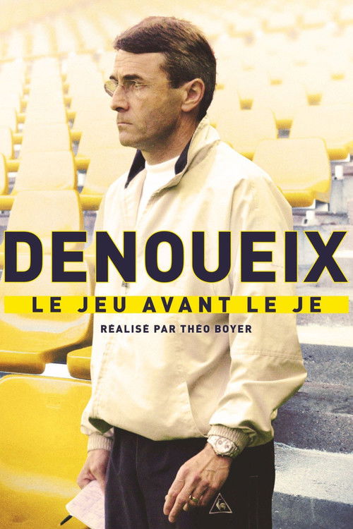 Denoueix, le jeu avant le je poster
