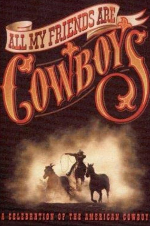 Movie poster for All My Friends Are Cowboys (1998)