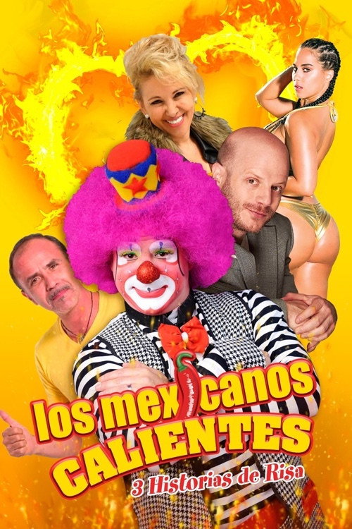 Movie poster for Los mexicanos calientes (2018)