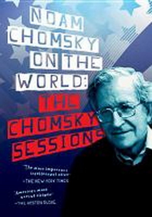 Movie poster for Noam Chomsky on the World: The Chomsky Sessions (2008)