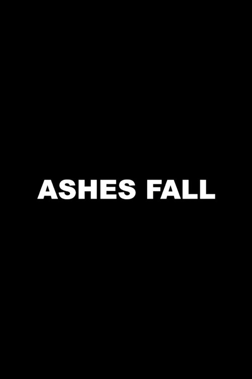 Movie poster for Ashes Fall (2007)