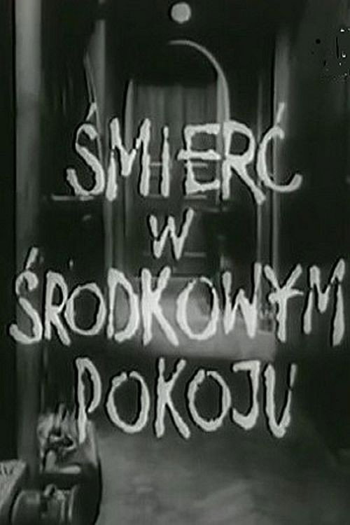 Movie poster for Śmierć w środkowym pokoju (1967)