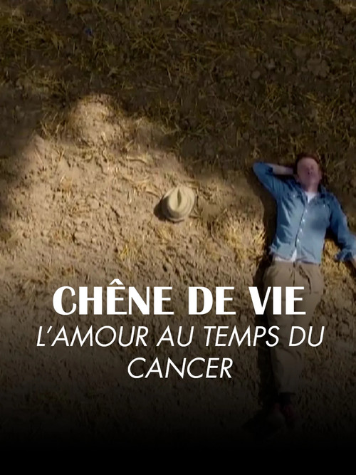 Movie poster for Chêne de vie : l'amour aux temps du cancer (2025)