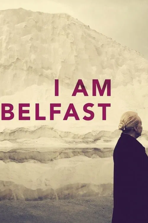 Movie poster for I Am Belfast (2016)