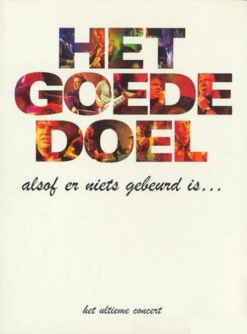 Movie poster for Het Goede Doel: Alsof er niets gebeurd is (2006)