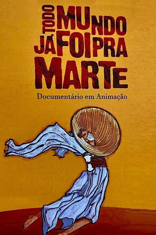 Movie poster for Todo Mundo Já Foi pra Marte (2022)