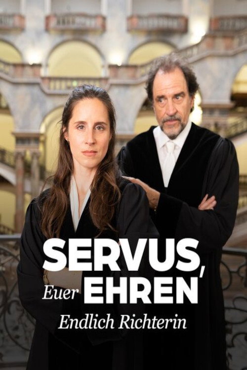 Movie poster for Servus, Euer Ehren - Endlich Richterin (2024)