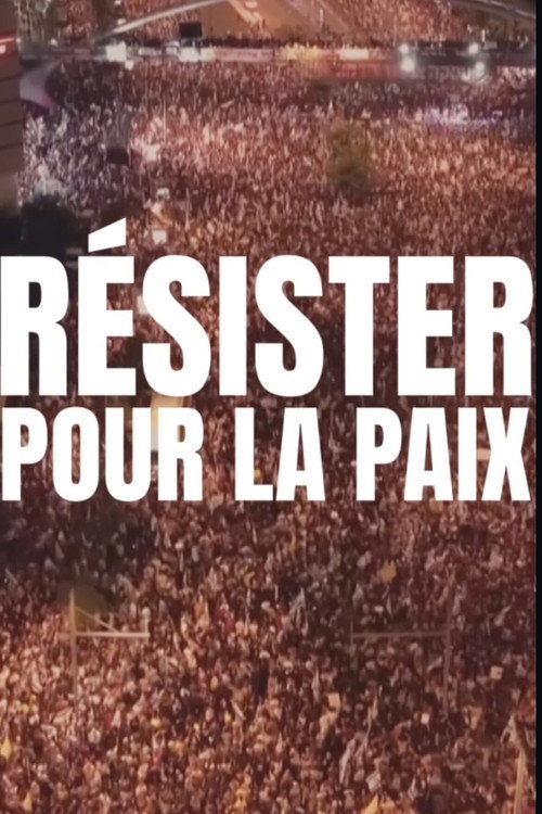 Movie poster for Résister pour la paix (2024)