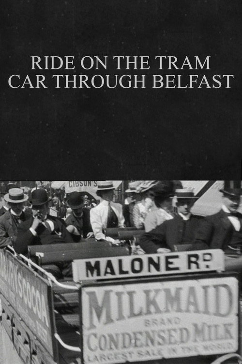 Movie poster for Ride on the Tram Car through Belfast (1901)