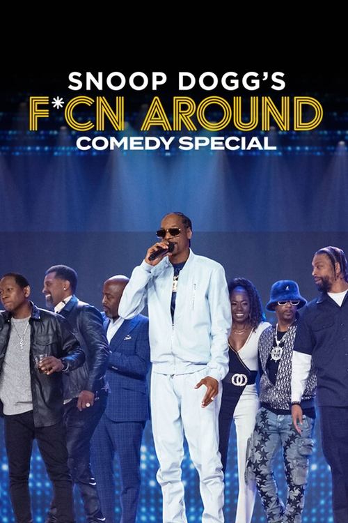 Movie poster for Snoop Dogg's F*cn Around Comedy Special (2022)