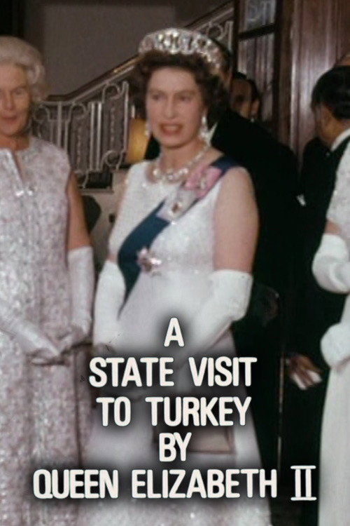 Movie poster for A State Visit to Turkey by Queen Elizabeth II (1971)