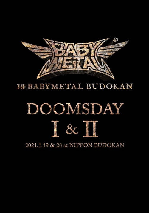 Movie poster for 10 BABYMETAL BUDOKAN - DOOMSDAY I & II (2021)