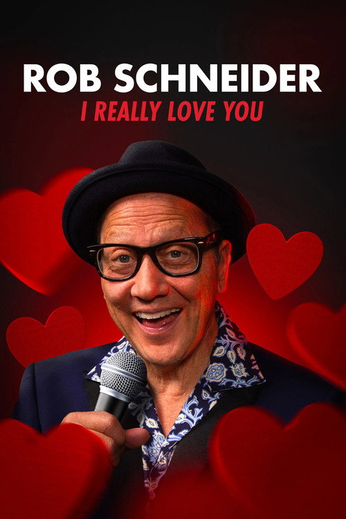 Movie poster for Rob Schneider: I Really Love You (2025)