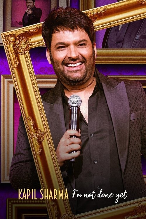 Movie poster for Kapil Sharma: I'm Not Done Yet (2022)