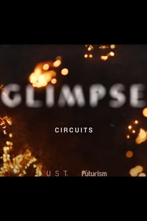 Movie poster for Glimpse Ep 1: Circuits (2018)