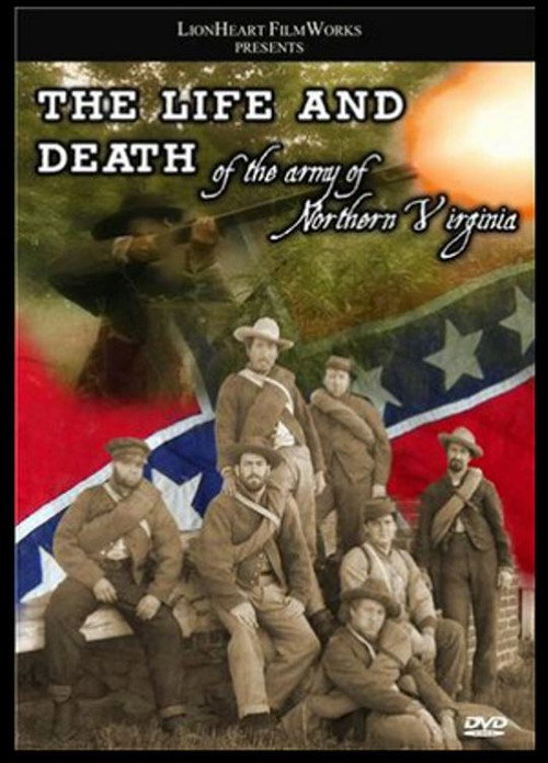 Movie poster for The Life & Death of the Army of Northern Virginia (2008)