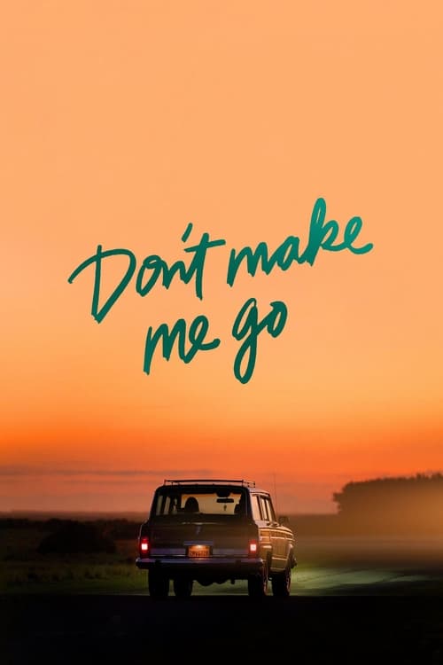 Movie poster for Don't Make Me Go (2022)