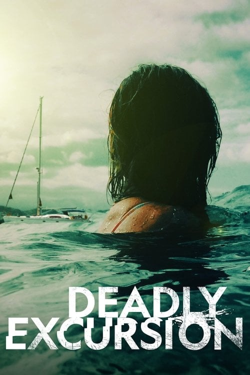 Movie poster for Deadly Excursion (2019)