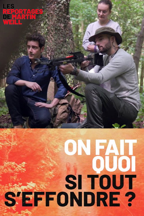 Movie poster for Martin Weill - On fait quoi si tout s'effondre ? (2022)