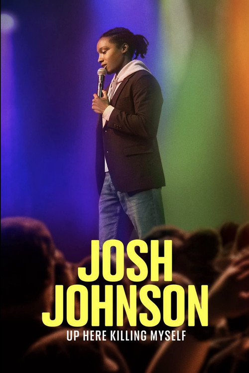 Movie poster for Josh Johnson: Up Here Killing Myself (2023)