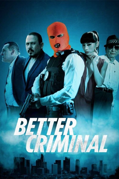 Movie poster for Better Criminal (2016)