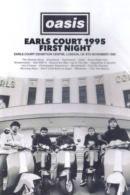 Movie poster for Oasis: First Night Live at Earls Court (1995)