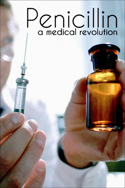 Movie poster for Penicillin: A Medical Revolution (2018)