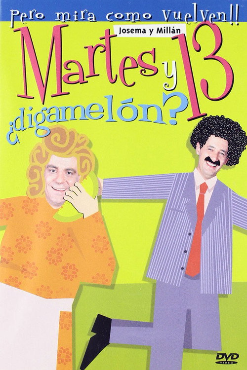 Movie poster for Martes y 13: ¿Digamelón? (2003)