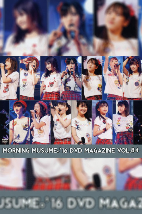 Movie poster for Morning Musume.'16 DVD Magazine Vol.84 (2016)