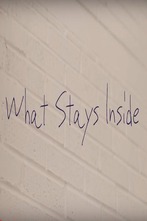 Movie poster for What Stays Inside (2018)