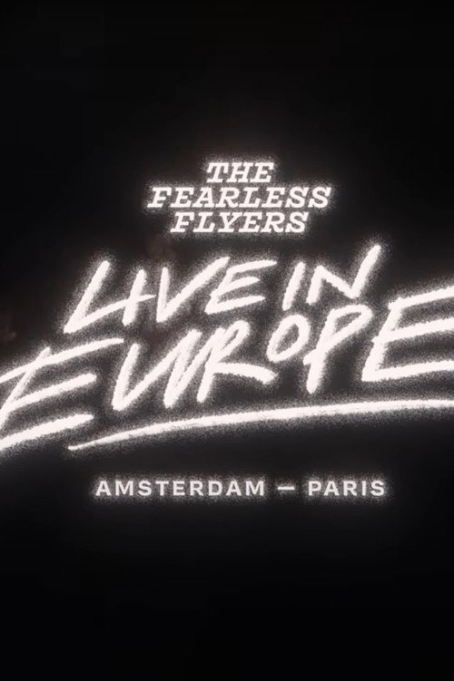Movie poster for The Fearless Flyers Live in Europe