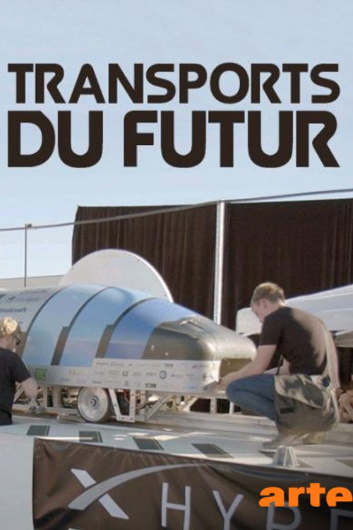 Movie poster for Transports du futur : A la conquête de la vitesse (2018)